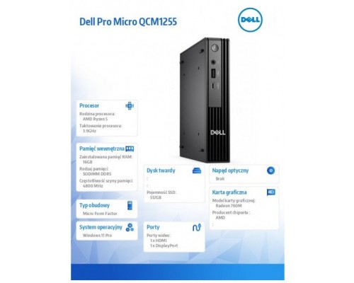 Komputer Dell Komputer Pro Micro QCM1255 W11Pro Ryzen 5 Pro 8600GE/16GB/512GB/Integrated/WLAN + BT/Kb/Mouse/3YPS